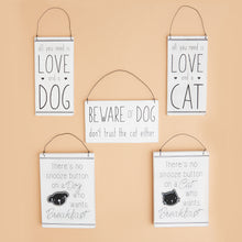 Load image into Gallery viewer, Funny Pet Owner Signs