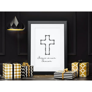 Jesus Christ Is Our Savior Faith Based Art Print Cross Black & White PRINT ONLY