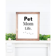 Load image into Gallery viewer, Pet Mom Life Wall Art Print – Pet Lover Home Decor – 8x10 UNFRAMED