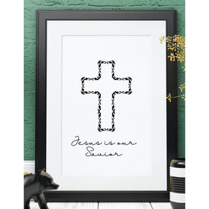 Jesus Christ Is Our Savior Faith Based Art Print Cross Black & White PRINT ONLY