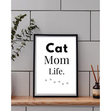 Load image into Gallery viewer, Cat Mom Life Wall Art Print – Pet Lover Home Decor – 8x10 UNFRAMED