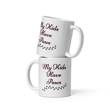 Load image into Gallery viewer, My Kids Have Paws Mug